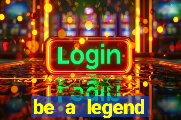 be a legend football unlimited money